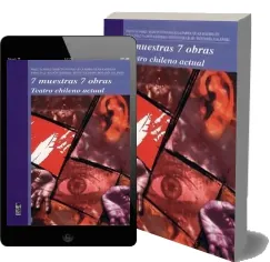 eBook «7 Muestras 7 Obras. Teatro Chileno Actual» 1 link online + resumen
