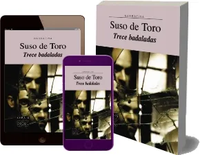 Libros buenos para leer: Trece Badaladas de Suso de Toro Google Books (360) páginas Jirafeau, MediaFire, WeTransfer, File4safe, Microsoft OneDrive, MEGA, Dropbox, 1fichier, SugarSync AZW3, EPUB, DOCX, DOC, WORD, TXT, PDF (Resubido)