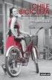 PDF Chile Bicicleta. Una Crónica de Pedales y Nostalgia del autor Tito Matamala