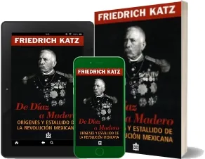 Descargar «De Díaz a Madero» PDF completo Friedrich Katz + eBook
