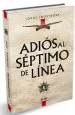PDF Adiós al Séptimo de Línea Tomo 4 del autor Jorge Inostrosa