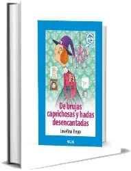 De Brujas Caprichosas y Hadas Desencantadas ePub, PDF descargar gratis