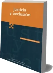 Descargar eBook «Justicia y Exclusión» de Francisco Cortés 2022 Mega