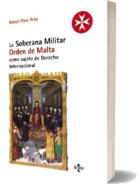 PDF «La Soberana Militar Orden de Malta Como Sujeto de Derecho Internacional» en Español 2022 Google Drive