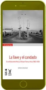 Descargar «La Llave y el Candado. El Conflicto entre Perú y Chile por Tacna y Arica» eBook free Sergio González Miranda PDF 2022