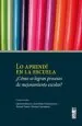 PDF Lo Aprendí en la Escuela. ¿Cómo se Logran Procesos de Mejoramiento Escolar? del autor Cristián Bellei