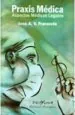 PDF La Praxis Medica del autor José a. Fraraccio