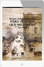 Descargar ePub «Para Alguien Que me Espera» de Roque Scarpa 2022 Google Drive