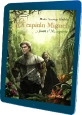 Descargar libro El Capitán Miguel y Juan el Navegante para Kindle + eBook