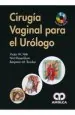PDF Cirugia Vaginal para el Urologo del autor Nirit Rosemblum