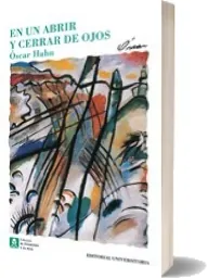 «En un Abrir y Cerrar de Ojos» + descarga PDF | Óscar Hahn 2022 + eBook