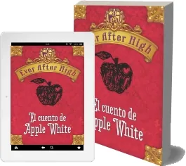 Google Drive resumen Ever After High. El Cuento de Apple White