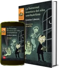 PDF » La Fantasmal Aventura Del Niño Semihuérfano » Esteban cabezas año 2022