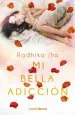 PDF Mi Bella Adicción del autor Radhika Jha