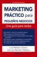 PDF Marketing Práctico para Pequeños Negocios del autor Lucía Mediano Serrano