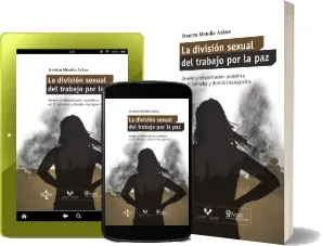 Libro La División Sexual Del Trabajo por la Paz | Irantzu Mendia Azkue | PDF online