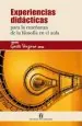 PDF Experiencias Didácticas para la Enseñanza de la Filosofía en el Aula del autor Marcela Gaete
