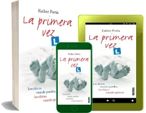 Descargar gratis «La Primera Vez» PDF por Mega escrito por «Esther porta» 216 páginas editor Aguilar + review en Español