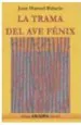 PDF La Trama Del Ave Fenix del autor Juan Manuel Bulacio