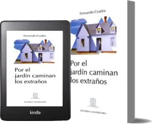 Google Books en PDF: Por el Jardín Caminan Los Extraños de Fernando Cuadra en EPUB, WORD, OPF, TXT, DOCX, PDF, DOC, PPTX Amazon Drive, Microsoft OneDrive, CloudMe, DepositFiles, Apple iCloud, WeTransfer, FileWhopper, MEGA edición 2022 descargas ilimitadas