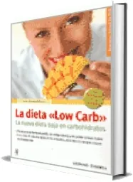 La Dieta Low Carb: La Nueva Dieta Baja en Carbohidratos descarga gratis online Google Drive