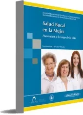 Descarga ePub + PDF Salud Bucal en la Mujer. Prevencion a lo Largo de la Vida Google Drive