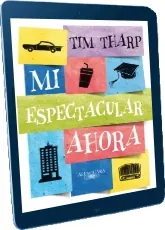 Mi Espectacular Ahora + descarga PDF | Tim Tharp 2022