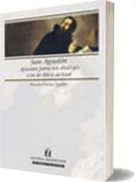 San Agustín. Apuntes para un Diálogo Con la Ética Actual PDF español descarga gratis