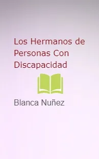 [DESCARGA] «Los Hermanos de Personas Con Discapacidad» PDF gratis 2022 Mega