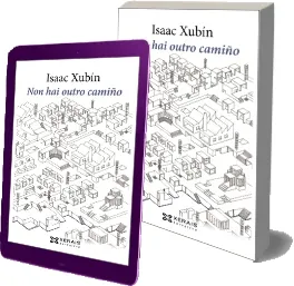 Non Hai Outro Camiño Isaac Xubín review + descarga [eBook] + resumen