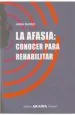 PDF La Afasia. Conocer para Rehabilitar del autor Anna Basso