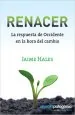 PDF Renacer. La Respuesta de Occidente en la Hora Del Cambio del autor Jaime Hales