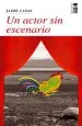 PDF Un Actor sin Escenario del autor Jaime Casas