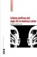 PDF Líderes Políticos Del Siglo xx en América Latina del autor Marcos Álvarez