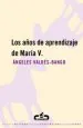 PDF Los Años de Aprendizaje de María v. del autor Ángeles Valdés Bango