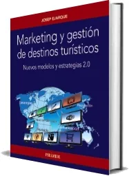 Descargar libro Marketing y Gestión de Destinos Turísticos - Josep Ejarque Mega