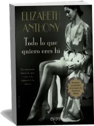Todo lo Que Quiero Eres tú de Elizabeth Anthony completo en DOC, WORD, RB, DOCX, TXT, EPUB, PDF - Bóveda descargar libro gratis Colección 4 Medio