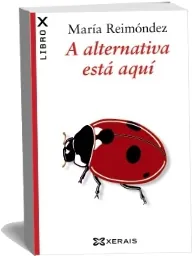 Los mejores libros de María Reimóndez: A Alternativa Está Aquí PDF Google Drive - Colección 1 Medio