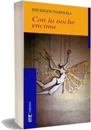 Con la Noche Encima PDF | José Ignacio Valenzuela 2022 + eBook