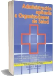 Administración Aplicada a Organizaciones de Salud Review + descargar PDF | Fce Unp + ePub
