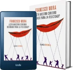 Google Books en PDF: ¿Está Nuestro Cerebro Diseñado para la Felicidad de Francisco Mora en TXT, DjVu, PDF, CBZ, DOC, WORD, DOCX, EPUB, AEH MEGA, Amazon Drive, ZendTo, Microsoft OneDrive, DropSend, JustBeamit, Google Drive, MailBigFile, Dropbox, SendThisFile edición 2022 | Android - iPhone descargas ilimitadas