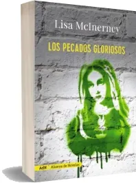 Descarga «Los Pecados Gloriosos» PDF / Lisa Mcinerney / Alianza Editorial 2022 Mega