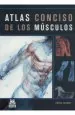 PDF Atlas Conciso de Los Musculos del autor Chris Jarmey