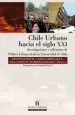 PDF Chile Urbano hacia el Siglo Xxi: Investigaciones y Reflexiones de Política Urbana del autor Ernesto López Morales