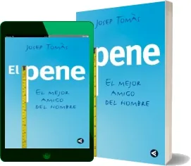 Descargar El Pene, el Mejor Amigo Del Hombre (Josep Tomàs) en PDF gratis Google Drive