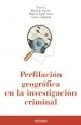 PDF Perfilación Geográfica en la Investigación Criminal del autor Ricardo Tejeiro