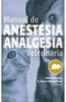 PDF Manual de Anestesia y Analgesia Veterinaria del autor Diane Mckelvey