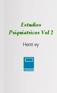 Libro Estudios Psiquiatricos Vol 2 online PDF + resumen