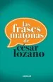 PDF Las Frases Matonas de César Lozano del autor César Lozano
