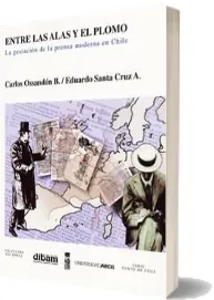 ePub, PDF Entre Las Alas y el Plomo | Carlos Ossandón descargar gratis + resumen